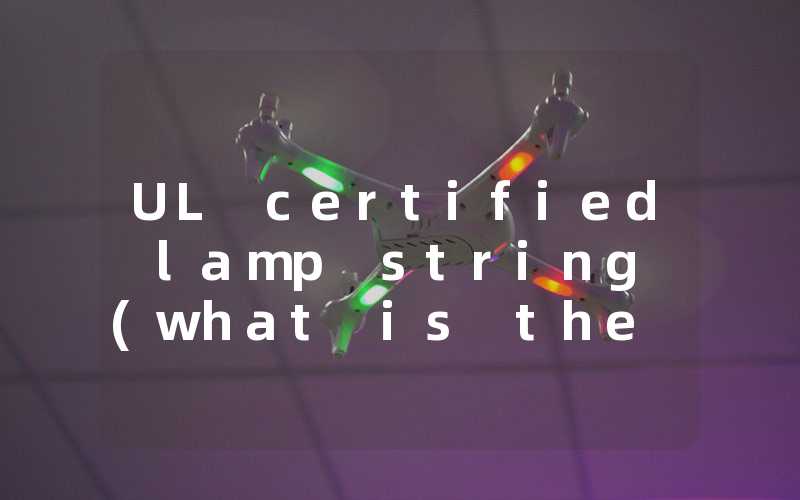 UL certified lamp string