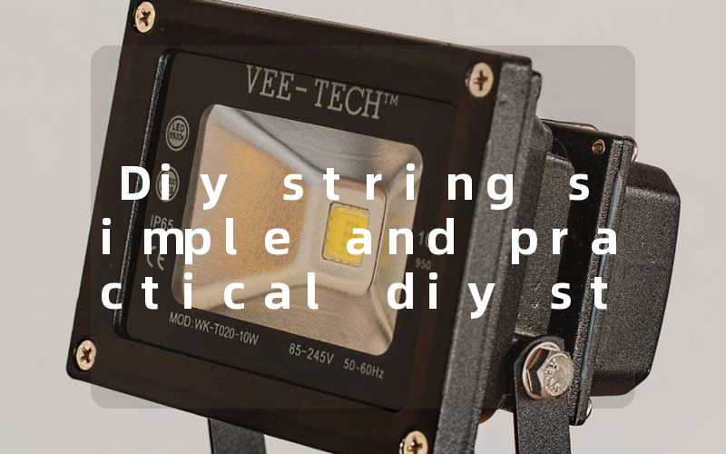 Diy string simple and practical diy string